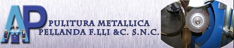 Pellanda F.lli & C. S.N.C. Pulitura Metallica